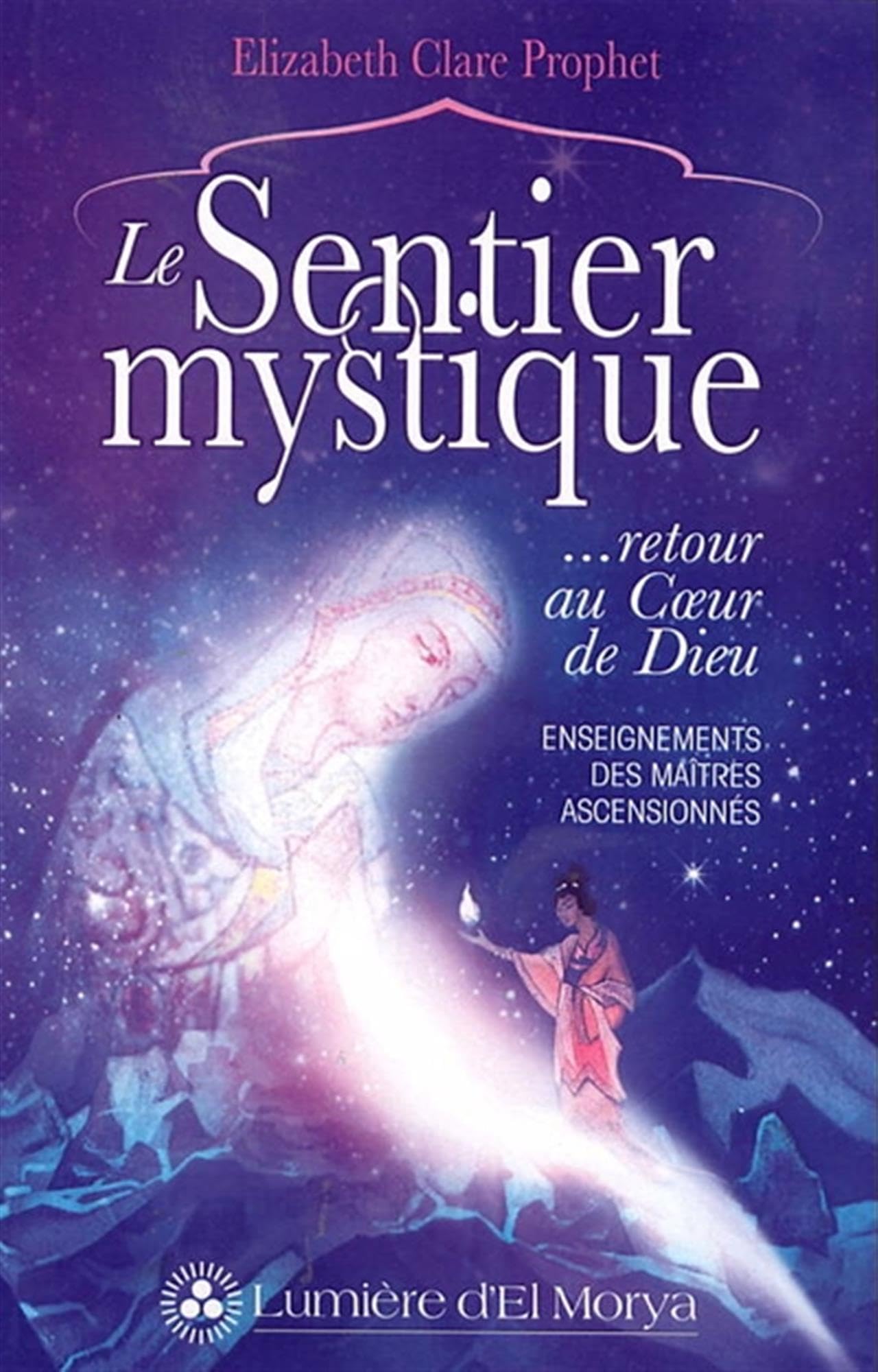 Le Sentier mystique ...retour au Coeur de Dieu book