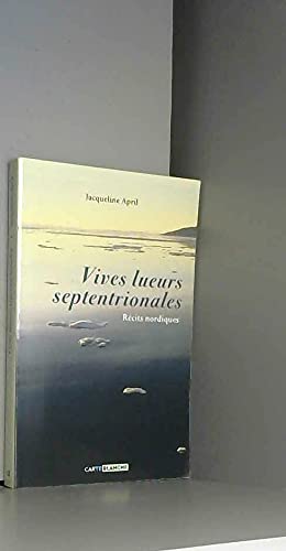 Vives lueurs seprentrionales recits nordiques book