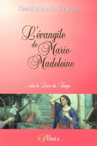 L'Évangile de Marie-Madeleine... selon le Livre du Temps book