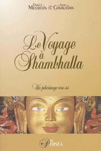 Le voyage à Shambhalla: Un pélerinage vers soi Books