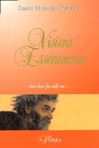 Visions Esséniennes, dans deux fois mille ans... book
