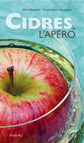 Cidre a l'Apero : la Pomme Est Dans le Verre book
