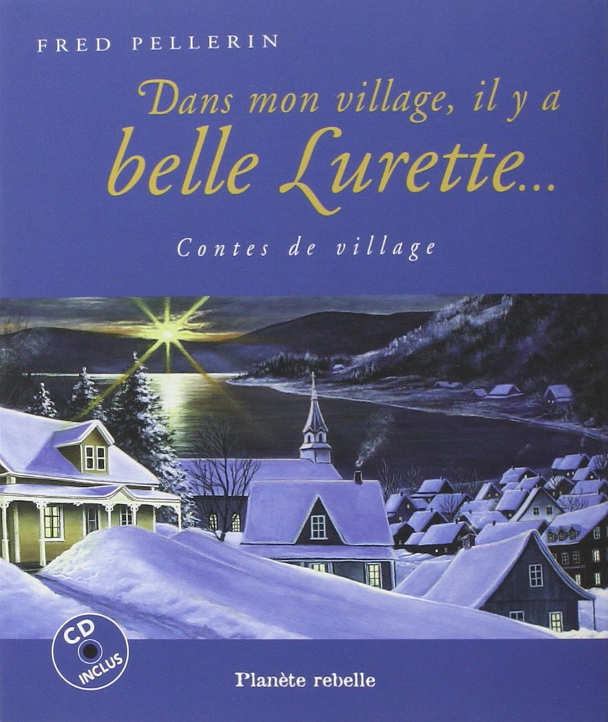 Dans mon village, il y a belle lurette: Contes de village Fairy Tales & Legends