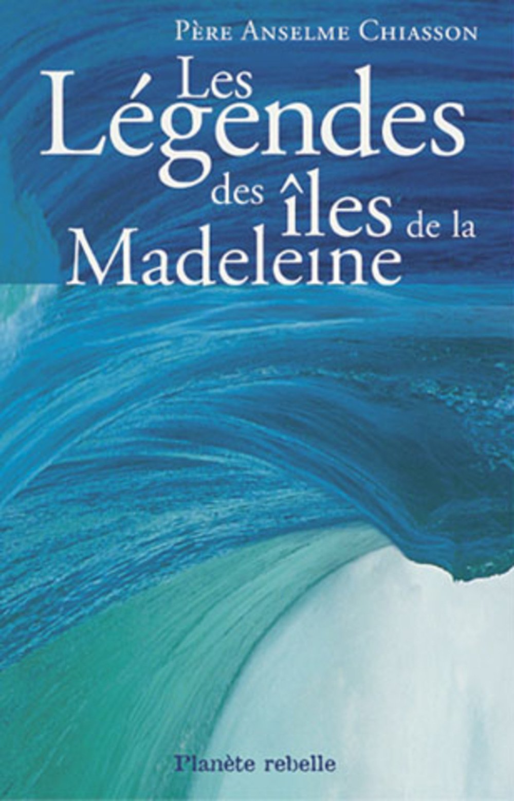 Les legendes des iles de la madeleine book