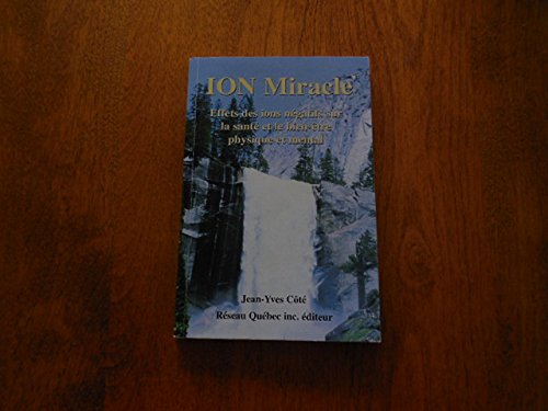Ion Miracle - Effets des ions negatifs sur la sant book