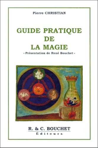Guide Pratique De La Magie. " Presentation De Rene Bouchet " Books