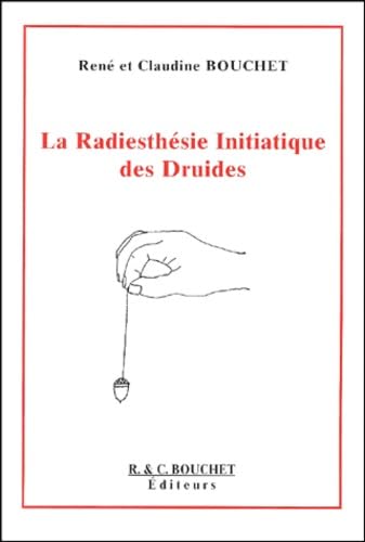 La radiesthésie initiatique des druides book