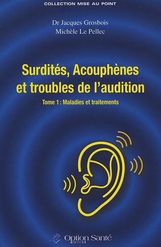 Surdités. acouphènes et troubles de l'audition book