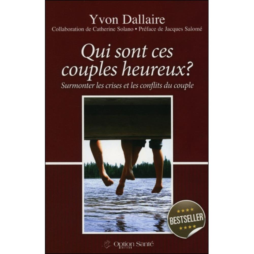 Qui sont ces couples heureux ? Surmonter les crises et les conflits du couple book