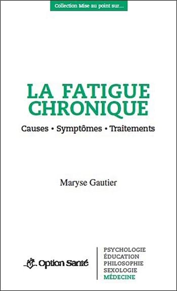La fatigue chronique - Causes - Symptômes - Traitements book