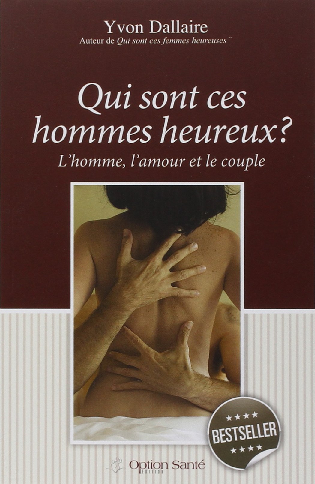 Qui sont ces hommes heureux ? L'homme, l'amour et le couple Parents & Children