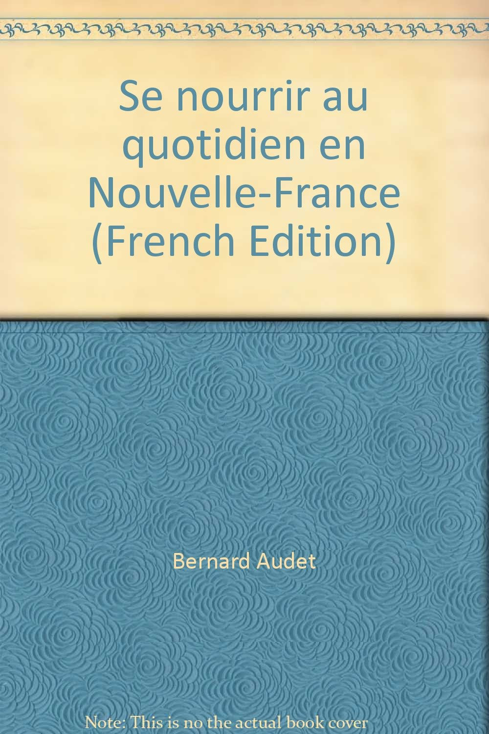 Se Nourrir au Quotidien en Nouvelle France Books