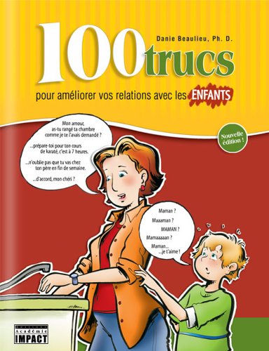 100 Trucs pour Ameliorer Vos Relations avec les Enfants Books