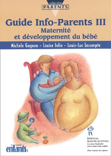 Guide info-parents: Maternité et développement du bébé (III) Parents & Children
