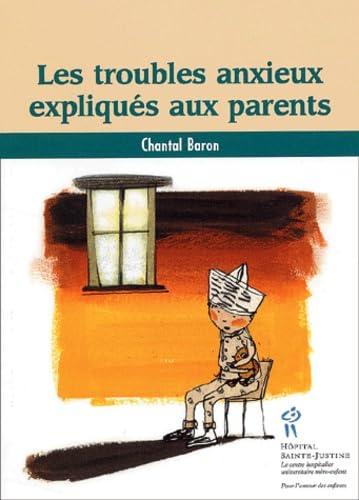 Les troubles anxieux expliques aux parents Books