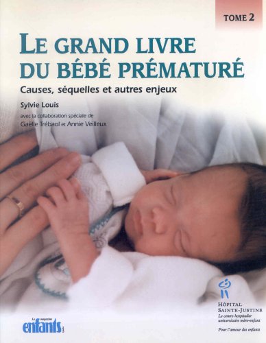 Le Grand Livre du bébé prématuré, tome 2 book