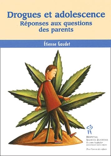 Drogues Et Adolescence. Reponses Aux Questions Des Parents book