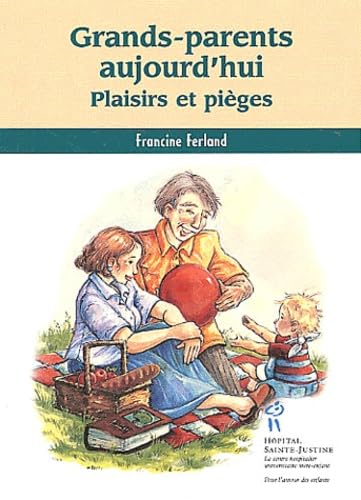 Grands-parents aujourd'hui: Plaisirs et pièges book