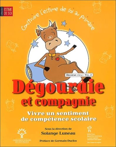 Dégourdie et compagnie, Vivre un sentiment de compétence scolaire, : Deuxième cycle volume 2 Books