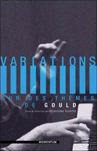 Variations sur des thèmes de Gould book
