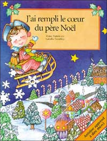 J'ai rempli le coeur du Père Noël : Antoine apprend à dire merci Children's books