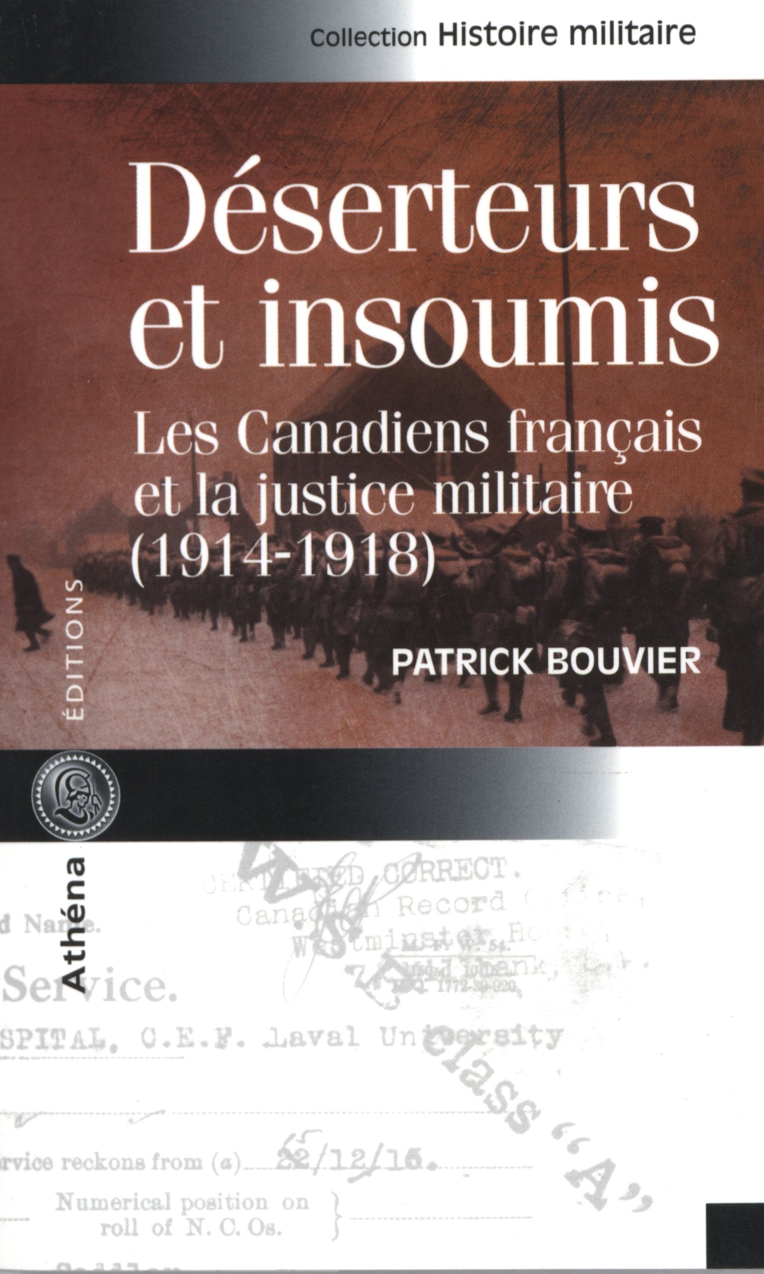 Déserteurs et insoumis: Les canadiens français et la justice militaire (1914-1918) book