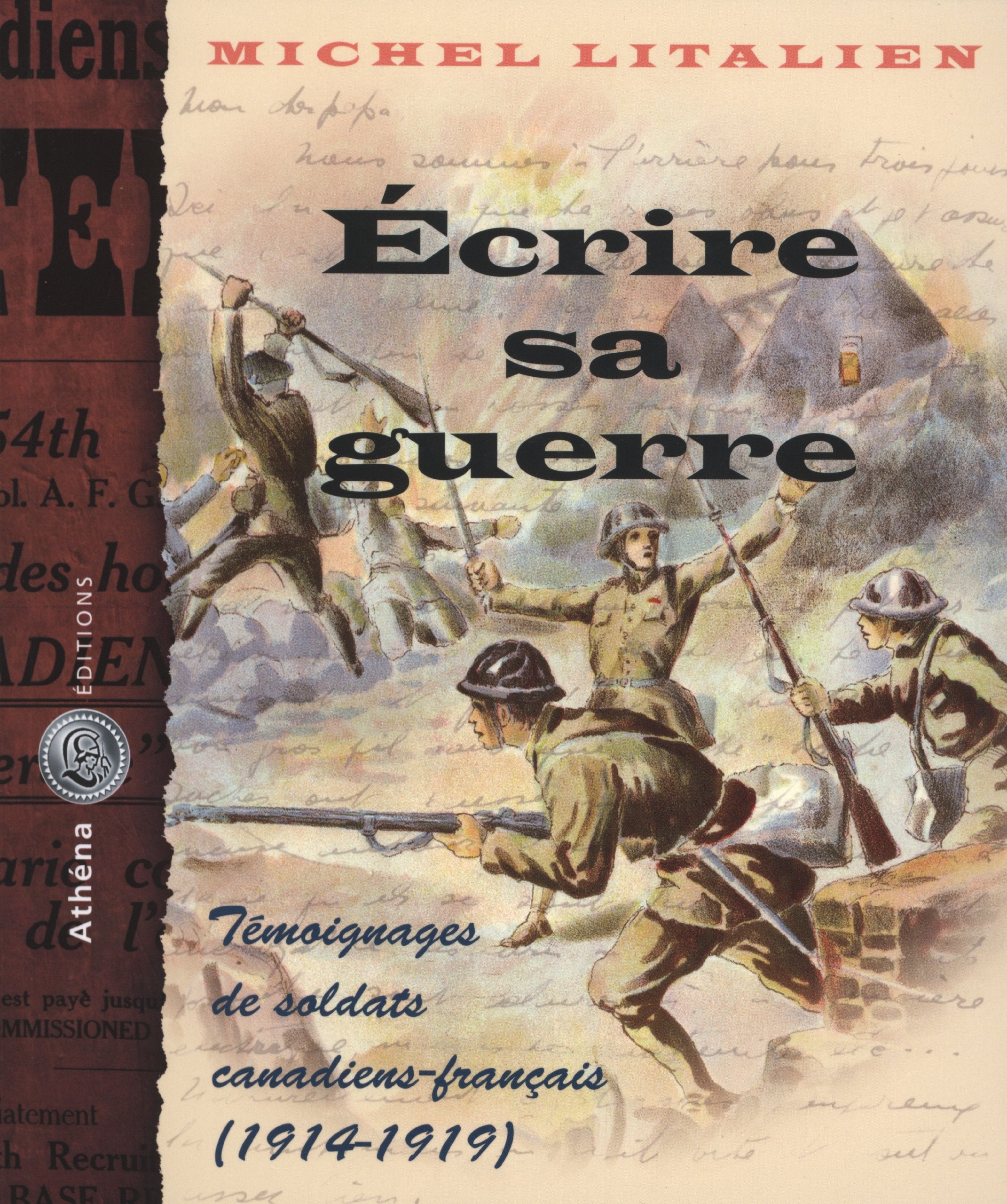 Ecrire sa guerre : Témoignages de soldats canadiens-français (1914-1919) book