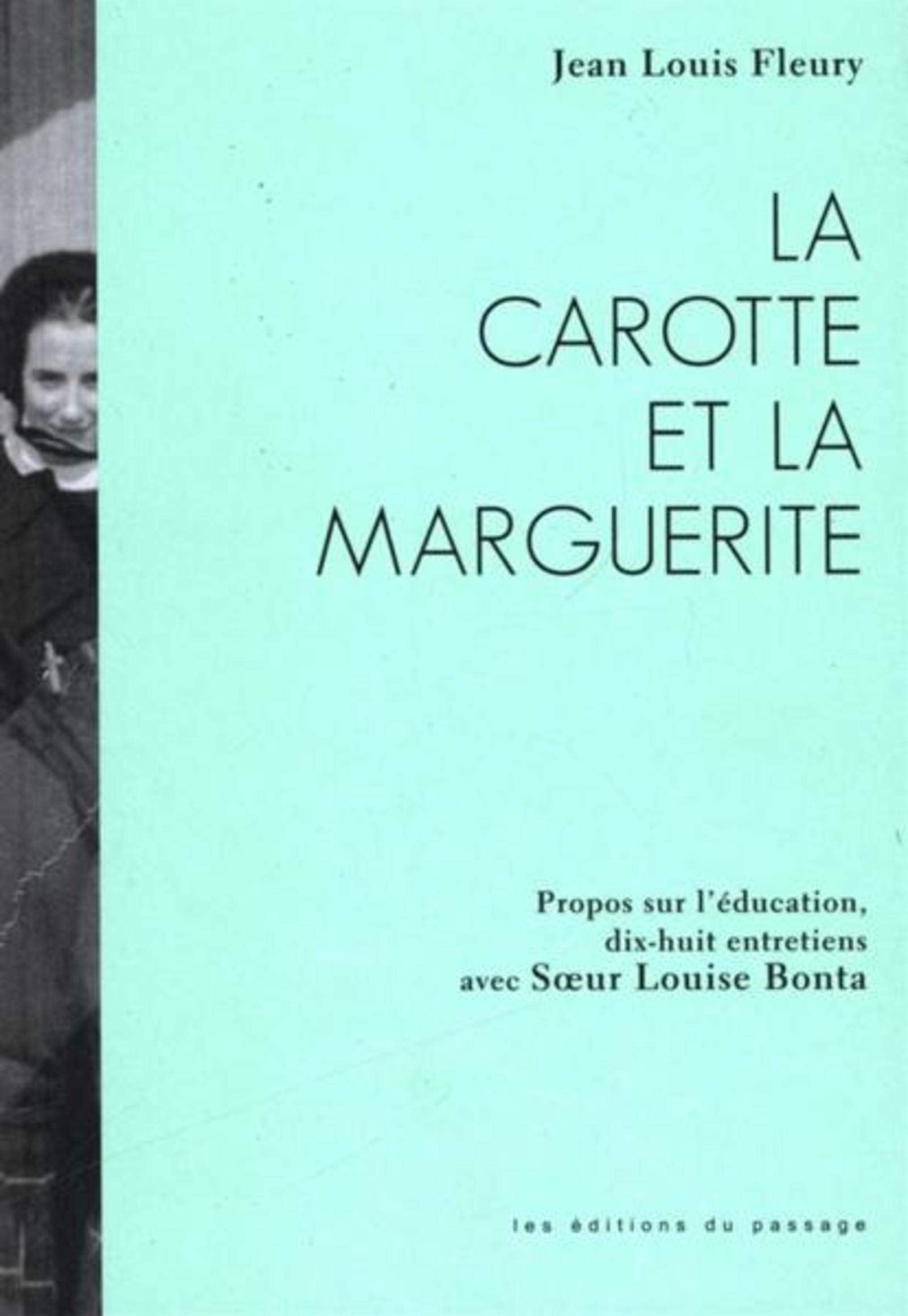 La carotte et la marguerite: Propos sur l'éducation book