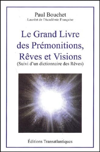 Le grand livre des prémonitions, rêves et visions suivi d'un dictionnaire des rêves Books