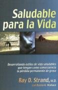 Saludable Para La Vida / Healthy for Life: Spanish Version of "Healthy for Life" Health, Nutrition & Fitness
