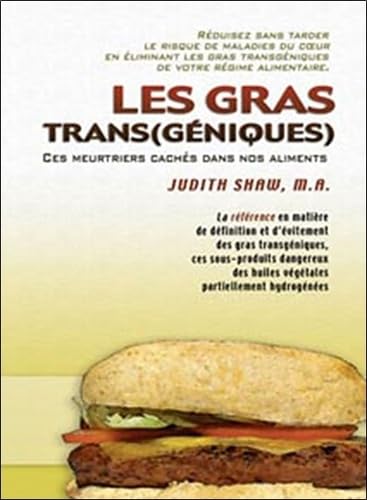 Les gras trans(géniques): Ces meurtriers cachés dans nos aliments book
