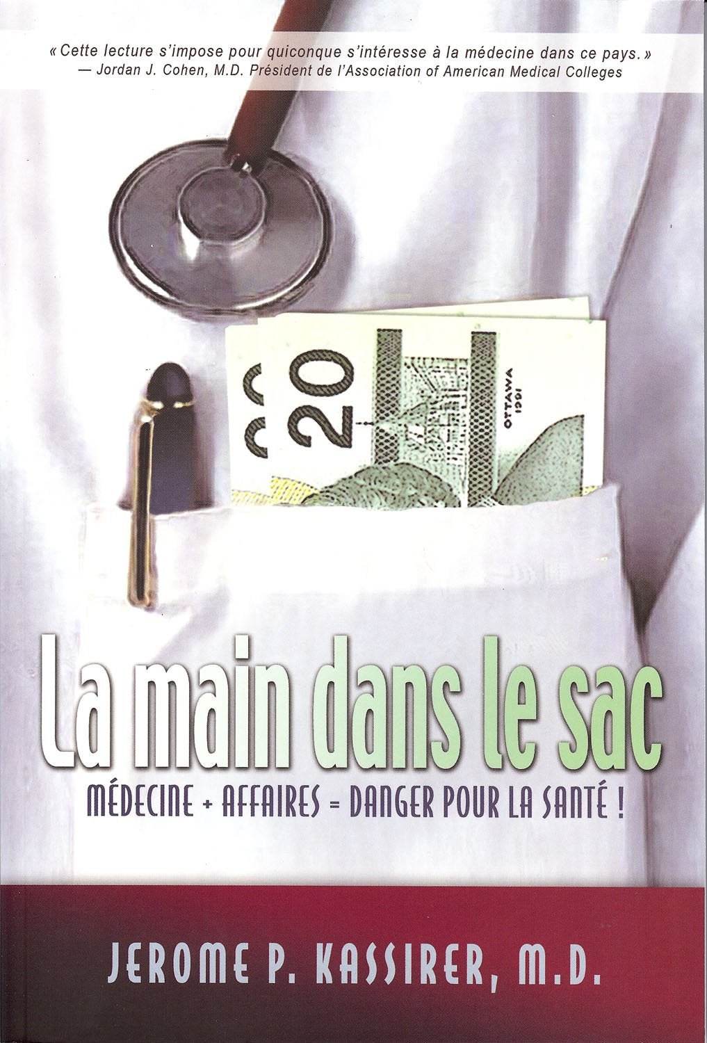 La Main Dans Le Sac: Medicine + Affaires = Danger Pour La Sante: Médecine + affaires = danger pour la santé ! Health, Nutrition & Fitness