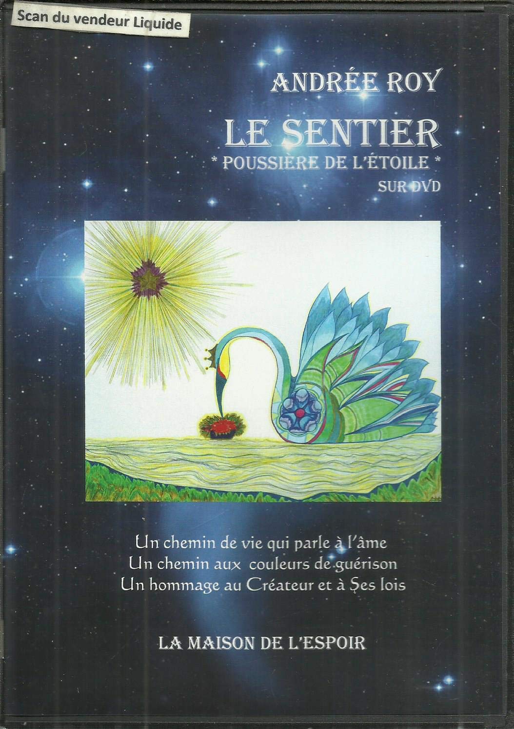 Sentier « poussière de l'Étoile » (Le) - DVD : Un chemin de vie qui parle à l'âme. Un chemin aux couleurs de guérison book