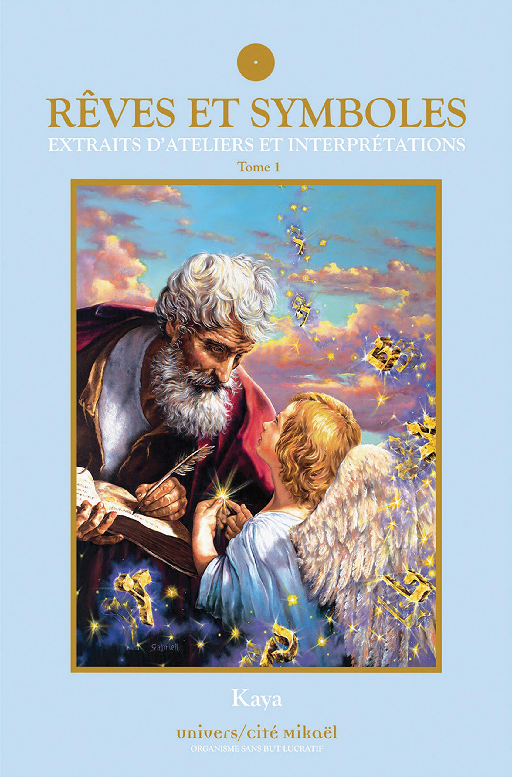 REVES ET SYMBOLES TOME 1: Tome 1, Extraits d'atelier et interprétations Books