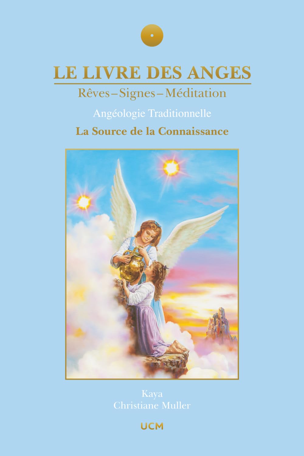 Le Livre des Anges, Rêves-Signes-Méditation, Tome 3: La Source de la Connaissance (Le Livres des Anges, Band 3) Health, Nutrition & Fitness