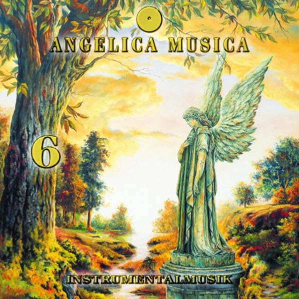 Angelica Musica: Nr. 6 (Angelica Musica: Instrumentalmusik zu den 72 Engeln der Traditionellen Engellehre) Arts & Music