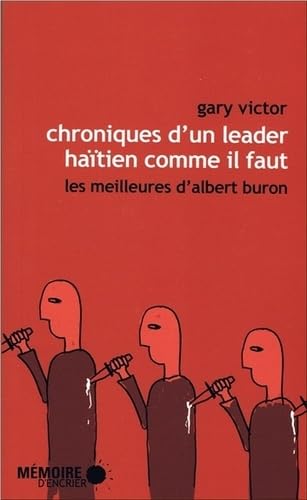 Chroniques d'un leader haïtien comme il faut: Les meilleures d'Albert Buron, Audiences Books