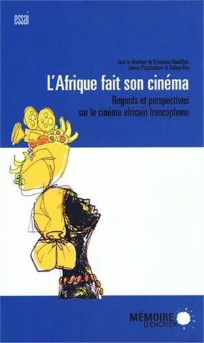 L'Afrique fait son cinéma - Regards et perspectives sur le cinéma africain francophone Film & Music
