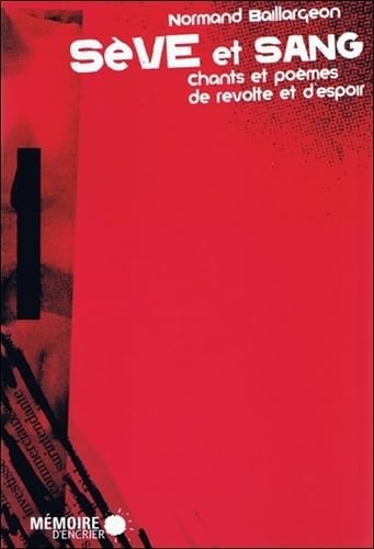 Sève et sang. Chants et poèmes de révolte et d'espoir book