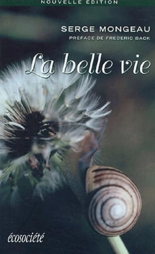 La belle vie - Le bonheur dans l'harmonie book