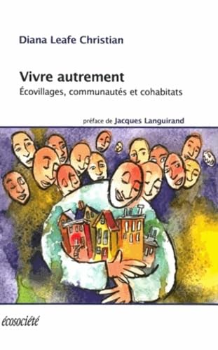 Vivre autrement: Ecovillages, communautés et cohabitats Books