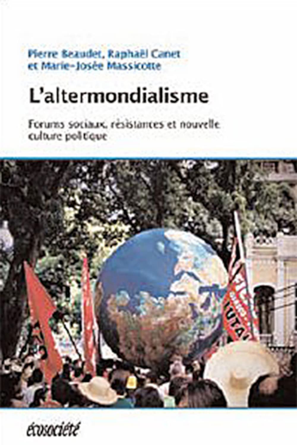 L'altermondialisme - Forums sociaux, résistances et nouvelle culture politique book