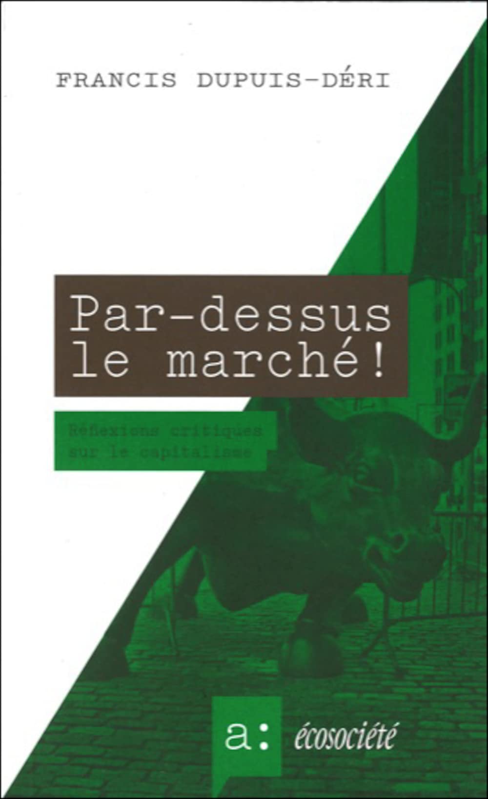 Par-dessus le marché ! Réflexions critiques sur le capitalisme book
