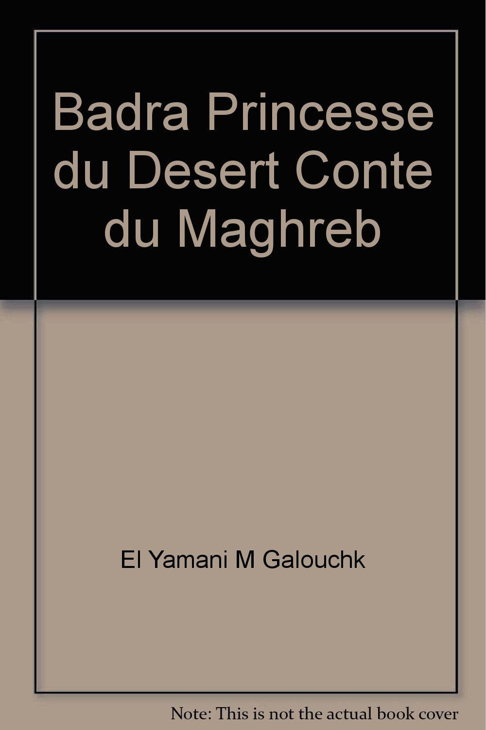 Badra princesse du desert. conte du maghreb Books