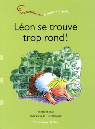 Léon se trouve trop rond - Une histoire sur le surplus de poids book