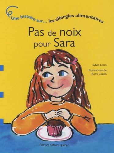 Pas de noix pour Sara - Une histoire sur les allergies alimentaires book