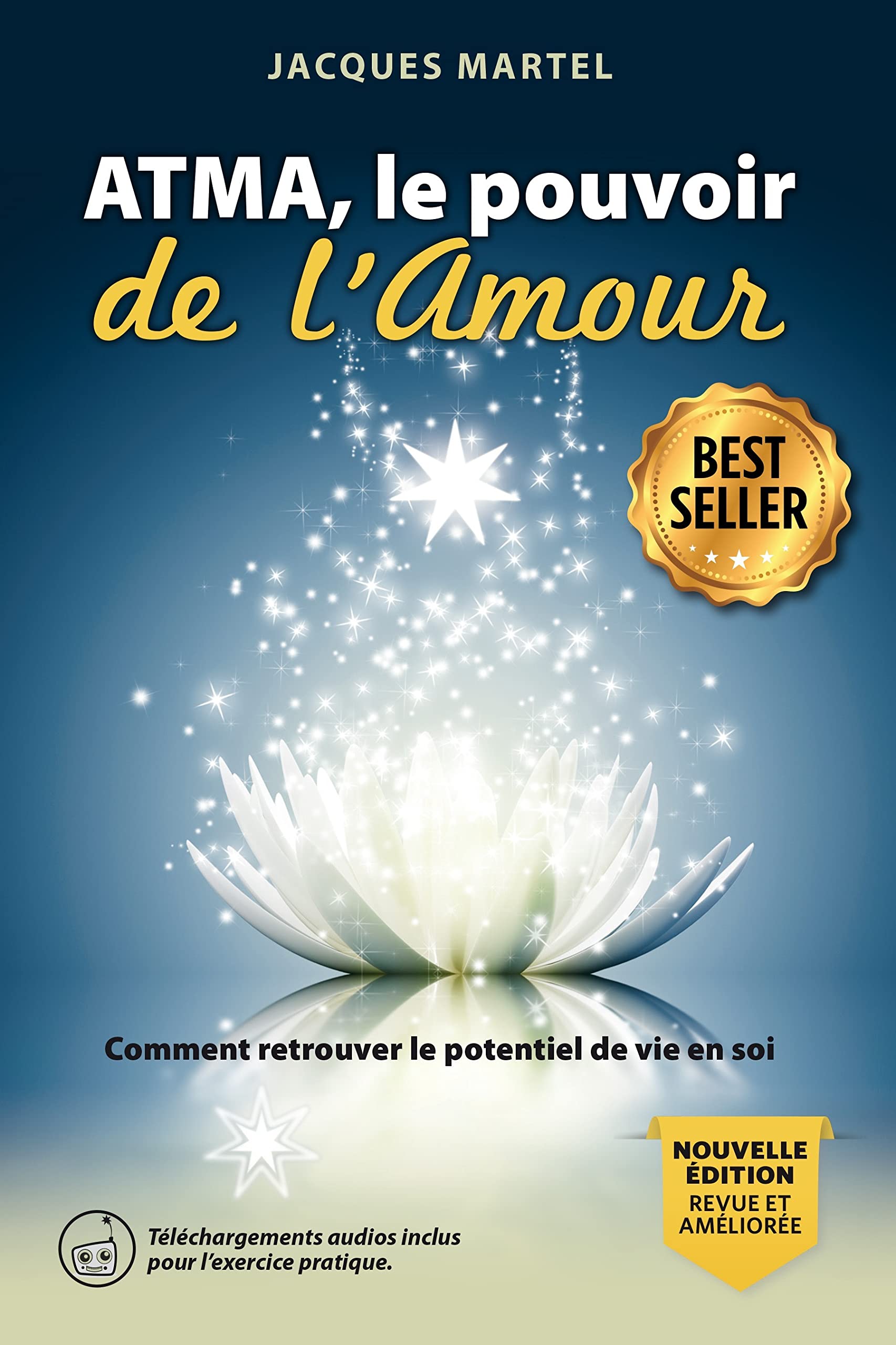 Atma, le pouvoir de l'Amour - Livre: Comment retrouver le potentiel de vie en soi Books