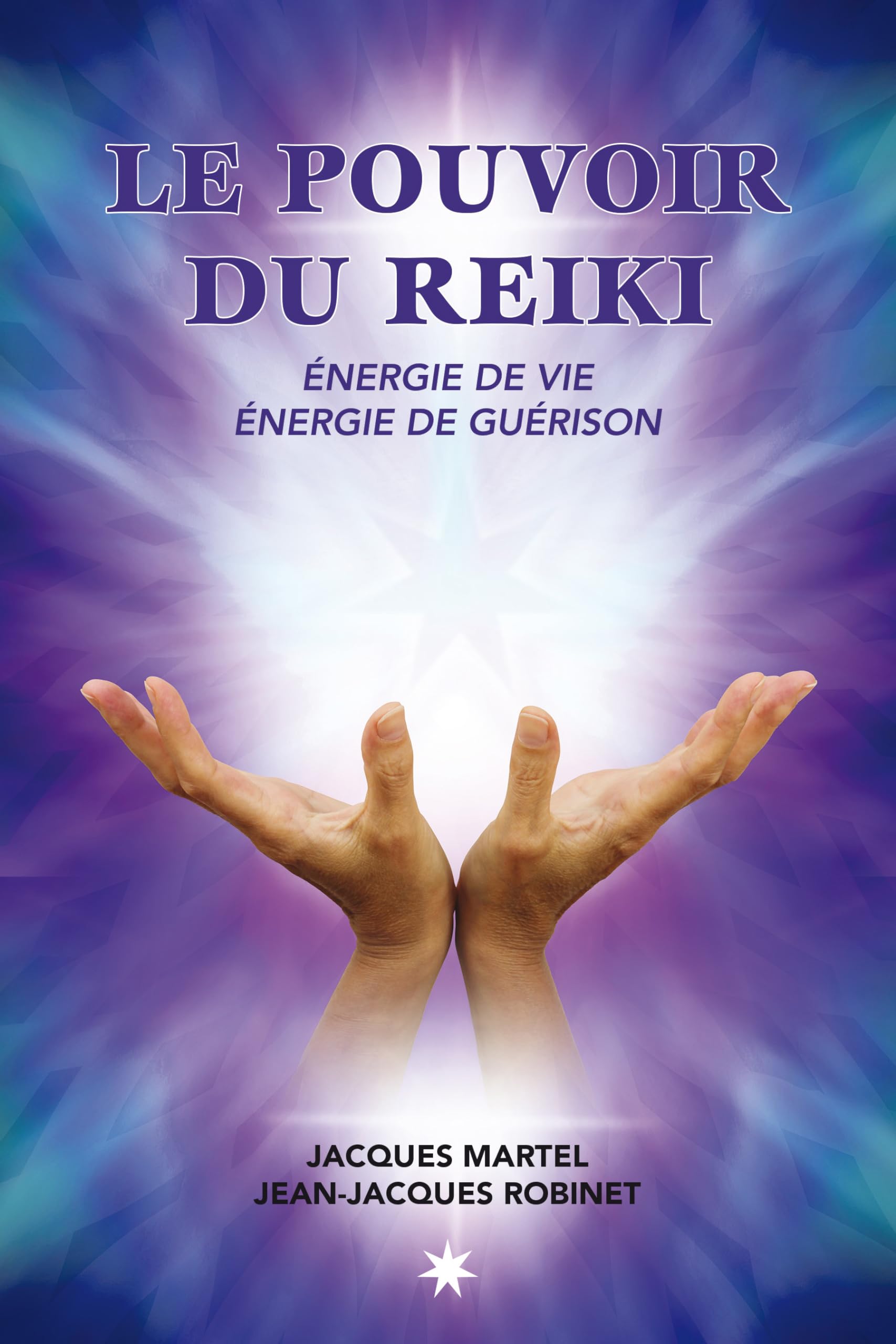 Le pouvoir du reiki: énergie de vie, énergie de guérison: Energie de vie, énergie de guérison Books