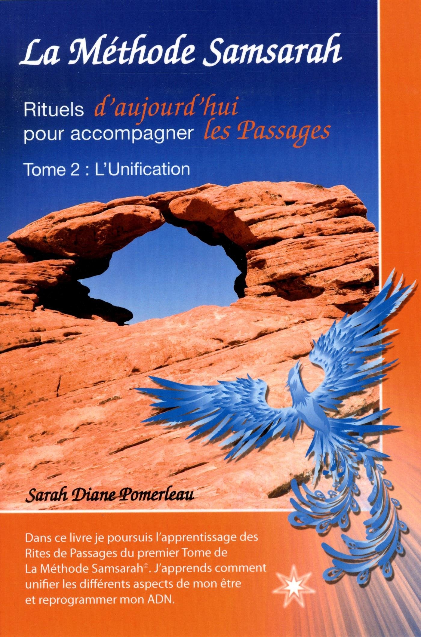 La Méthode Samsarah - T2 : L'Unification: Rituels d'aujourd'hui pour accompagner les Passages, Tome 2 : l'Unification Books