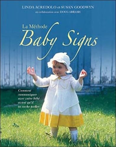 La Méthode Baby Signs: Comment communiquer avec votre bébé avant qu'il ne sache parler Parents & Children